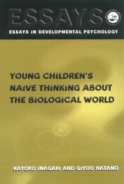 Young Children's Naive Thinking about the Biological World