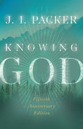 Knowing God (Revised, 50th Anniversary)