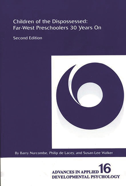 Children of the Dispossessed: Far-West Preschoolers 30 Years On, Second Edition (Revised)