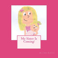 My Sister is Coming!