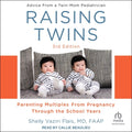 Raising Twins: 3rd Edition: Parenting Multiples from Pregnancy Through the School Years