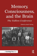 Memory, Consciousness and the Brain: The Tallinn Conference