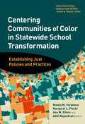 Centering Communities of Color in Statewide School Transformation: Establishing Just Policies and Practices