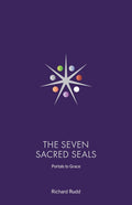 The Seven Sacred Seals: Portals To Grace (New Cover and Format Size of Book)
