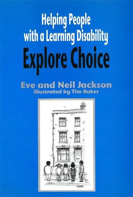 Helping People with a Learning Disability Explore Choice - Helping People with a Learning Disability Explore Relationships