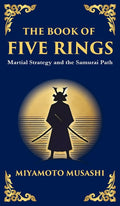 The Book of Five Rings: The Samurai's Handbook for Strategy, Combat, and Mastery(Deluxe Hardbound Edition)