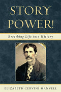 Story Power: Breathing Life into History