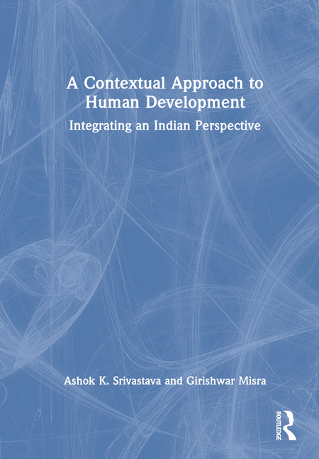 A Contextual Approach to Human Development: Integrating an Indian Perspective