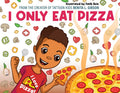 I Only Eat Pizza