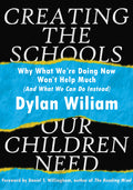 Creating the Schools Our Children Need: Why What We're Doing Now Won't Help Much (and What We Can Do Instead) (Explore Strategies That Help Districts