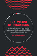 Sex Work by Numbers: Bridging Economics and Social Sciences to Understand the Hidden World of Commercial Sex