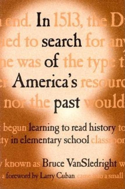 In Search of America's Past: Learning to Read History in Elementary School