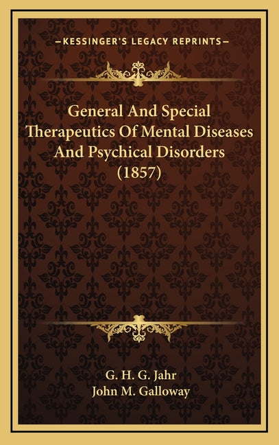 General And Special Therapeutics Of Mental Diseases And Psychical Disorders (1857)