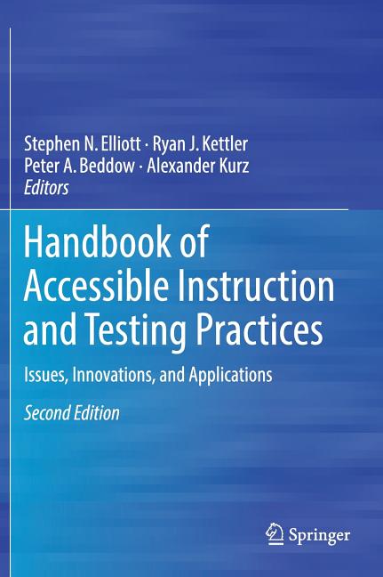 Handbook of Accessible Instruction and Testing Practices: Issues, Innovations, and Applications (2018)