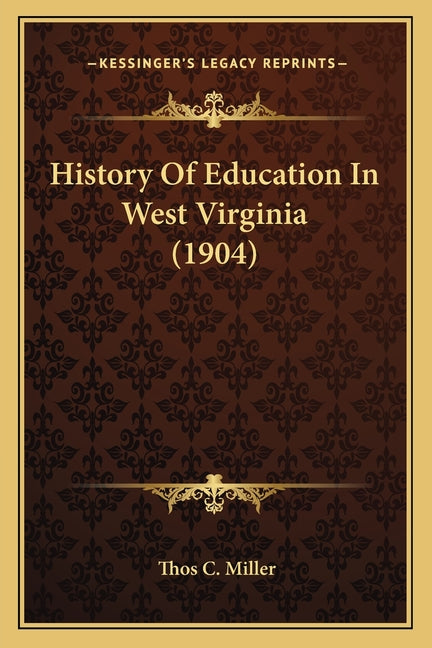 History Of Education In West Virginia (1904)