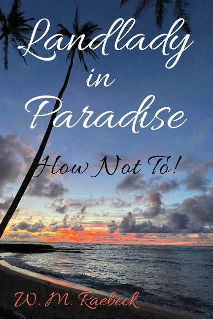 Landlady in Paradise - How Not To!