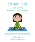 Sitting Still Like a Frog: Mindfulness Exercises for Kids (and Their Parents) [With CD (Audio)]