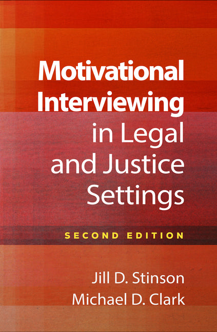 Motivational Interviewing in Legal and Justice Settings