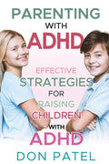 Parenting with ADHD: Effective Strategies for Raising Children with ADHD