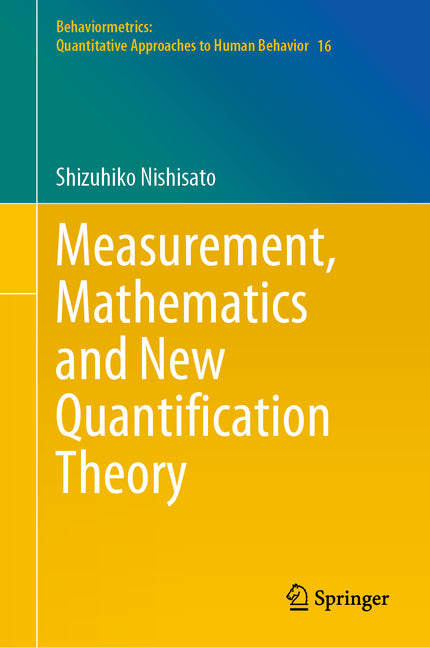 Measurement, Mathematics and New Quantification Theory (2023)
