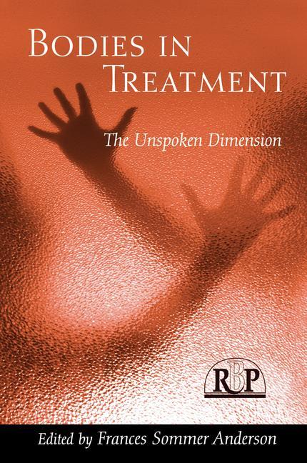 Bodies In Treatment: The Unspoken Dimension