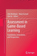 Assessment in Game-Based Learning: Foundations, Innovations, and Perspectives (2012)