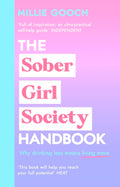 The Sober Girl Society Handbook: Why Drinking Less Means Living More