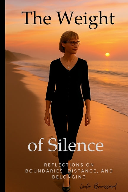 The Weight of Silence: Reflections on Boundaries, Distance, and Belonging