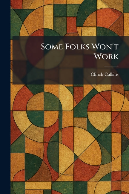 Some Folks Won't Work
