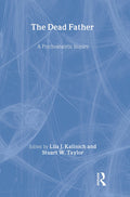 The Dead Father: A Psychoanalytic Inquiry