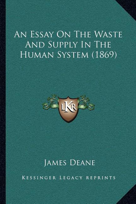An Essay On The Waste And Supply In The Human System (1869)
