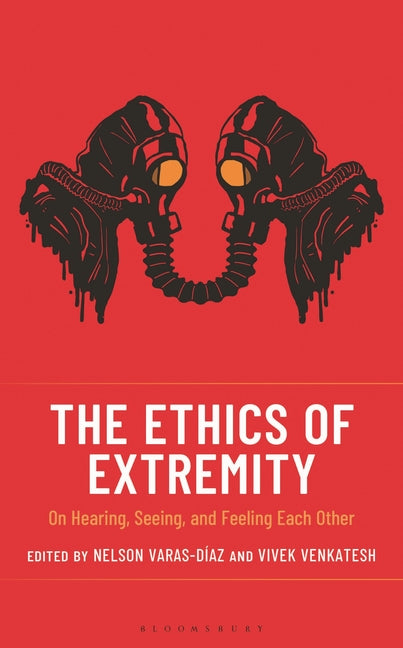 The Ethics of Extremity: On Hearing, Seeing, and Feeling Each Other