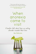 When anorexia came to visit: Families talk about how an eating disorder invaded their lives