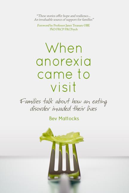 When anorexia came to visit: Families talk about how an eating disorder invaded their lives