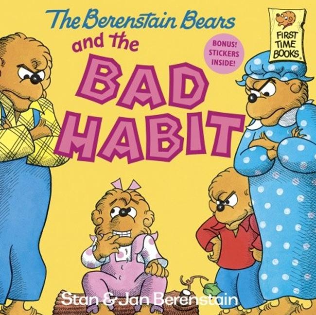 The Berenstain Bears and the Bad Habit (Bound for Schools & Libraries)