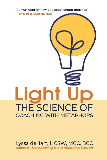 Light Up: The Science of Coaching with Metaphors