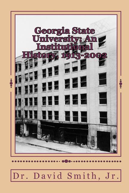 Georgia State University: An Institutional History, 1913-2002