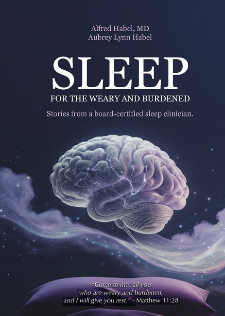 Sleep for the Weary and Burdened