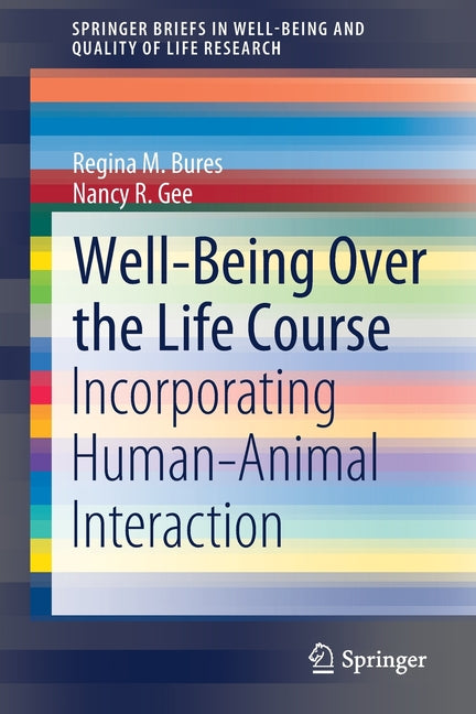 Well-Being Over the Life Course: Incorporating Human-Animal Interaction (2021)