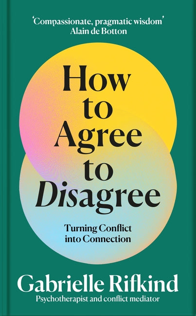 How to Agree to Disagree: Turning Conflict Into Connection