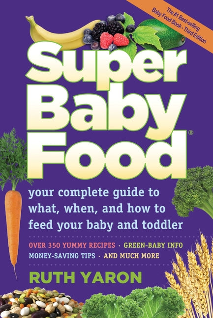Super Baby Food: Your Complete (Revised)