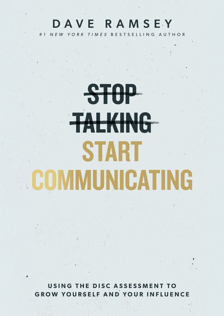 Stop Talking, Start Communicating: Includes the Disc Assessment