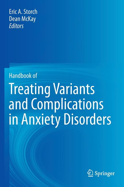 Handbook of Treating Variants and Complications in Anxiety Disorders (2013)
