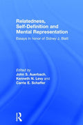 Relatedness, Self-Definition and Mental Representation: Essays in honor of Sidney J. Blatt