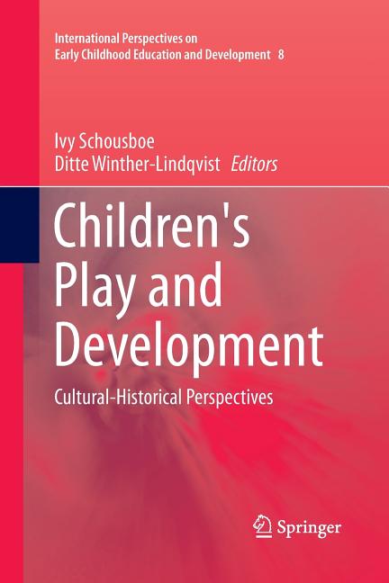 Children's Play and Development: Cultural-Historical Perspectives (Softcover Reprint of the Original 1st 2013)