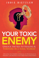 Your Toxic Enemy