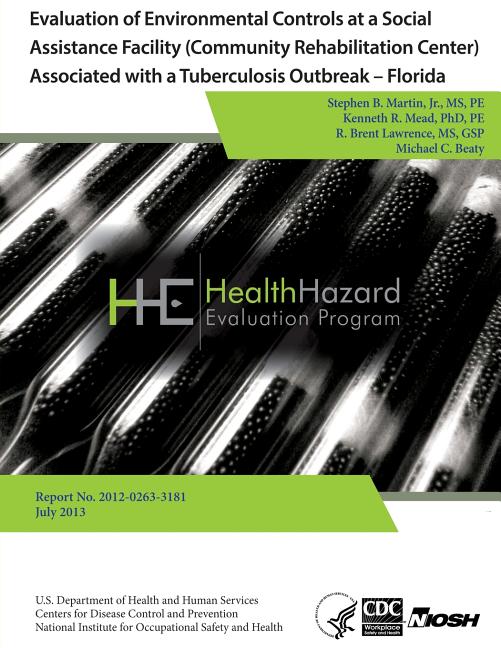 Evaluation of Environmental Controls at a Social Assistance Facility (Community Rehabilitation Center) Associated with a Tuberculosis Outbreak - Flori