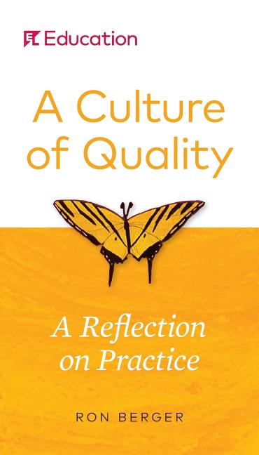 A Culture of Quality: A Reflection on Practice (Edition)