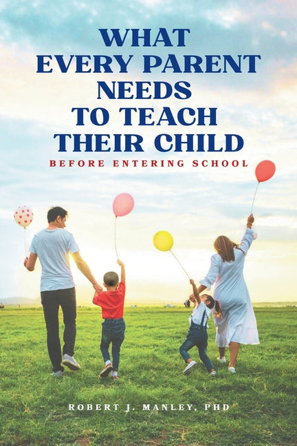 What Every Parent Needs to Teach Their Child Before Entering School