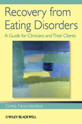 Recovery from Eating Disorders: A Guide for Clinicians and Their Clients